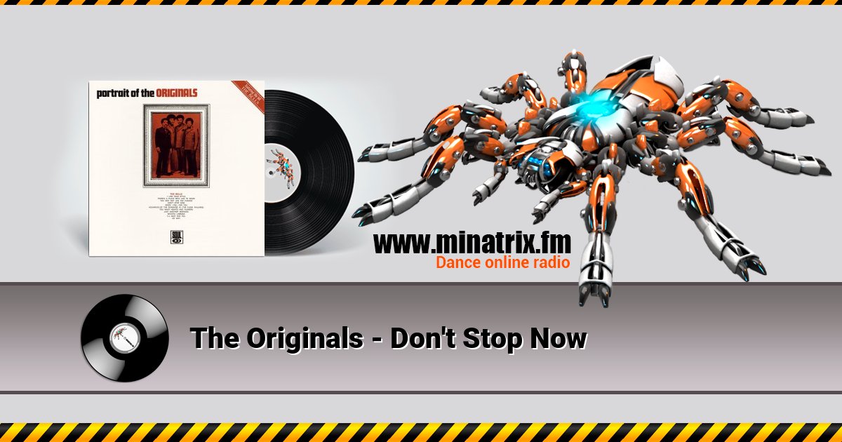The Originals - Don't Stop Now Listen online and download MP3