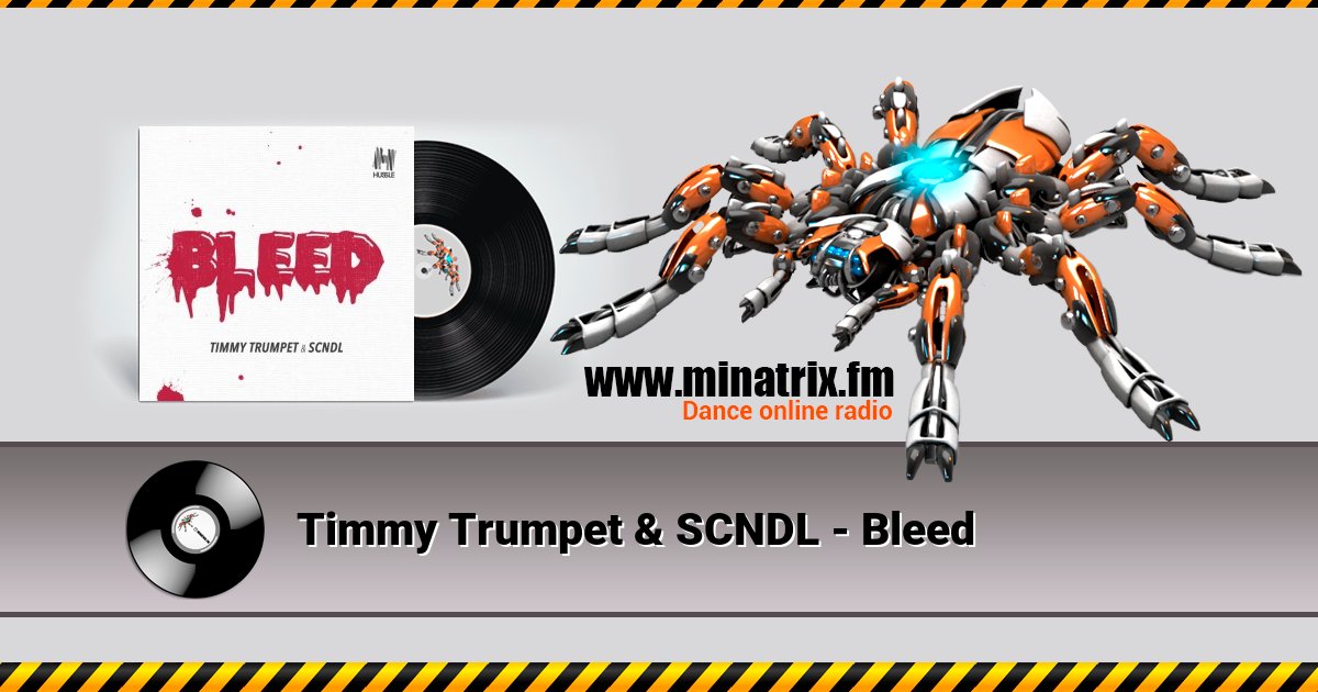 Timmy Trumpet & SCNDL - Bleed Listen online and download MP3