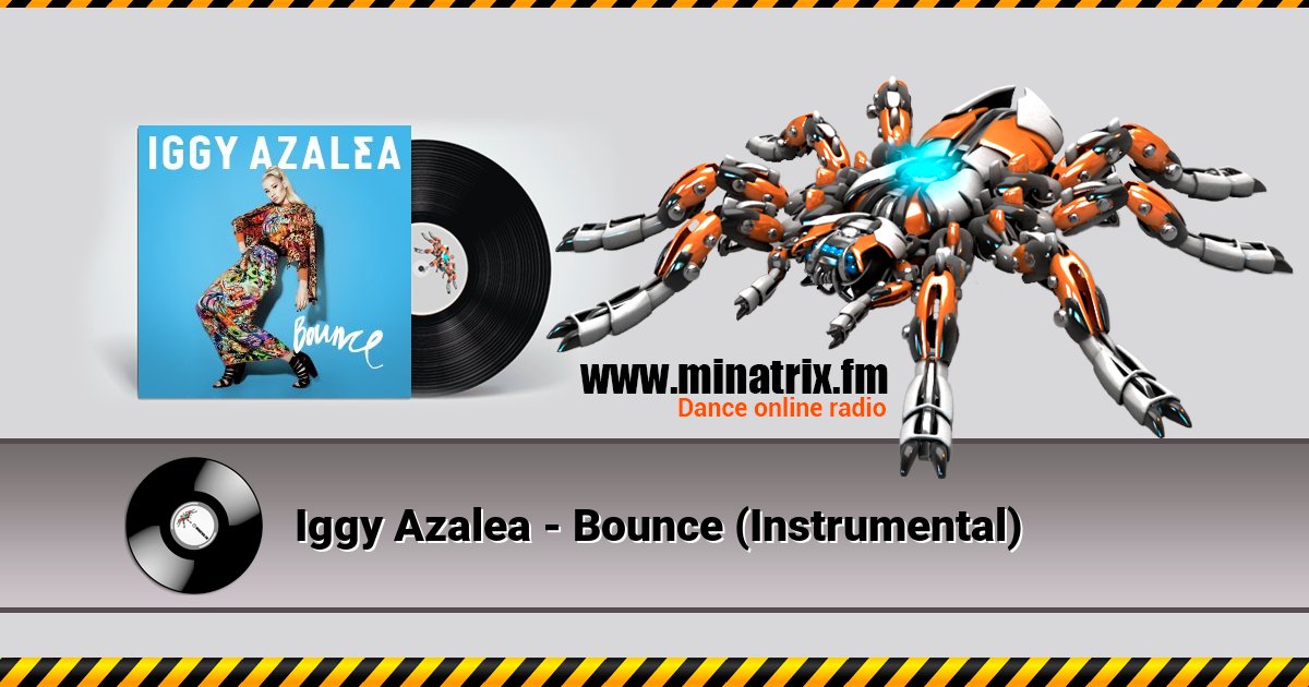 Iggy Azalea - Bounce (Instrumental) Listen online and download MP3