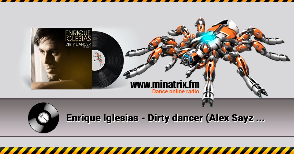 Enrique Iglesias - Dirty dancer (Alex Sayz no rap remix) Enrique Iglesias - Dirty dancer (Alex Sayz no rap remix) Listen online and download MP3
