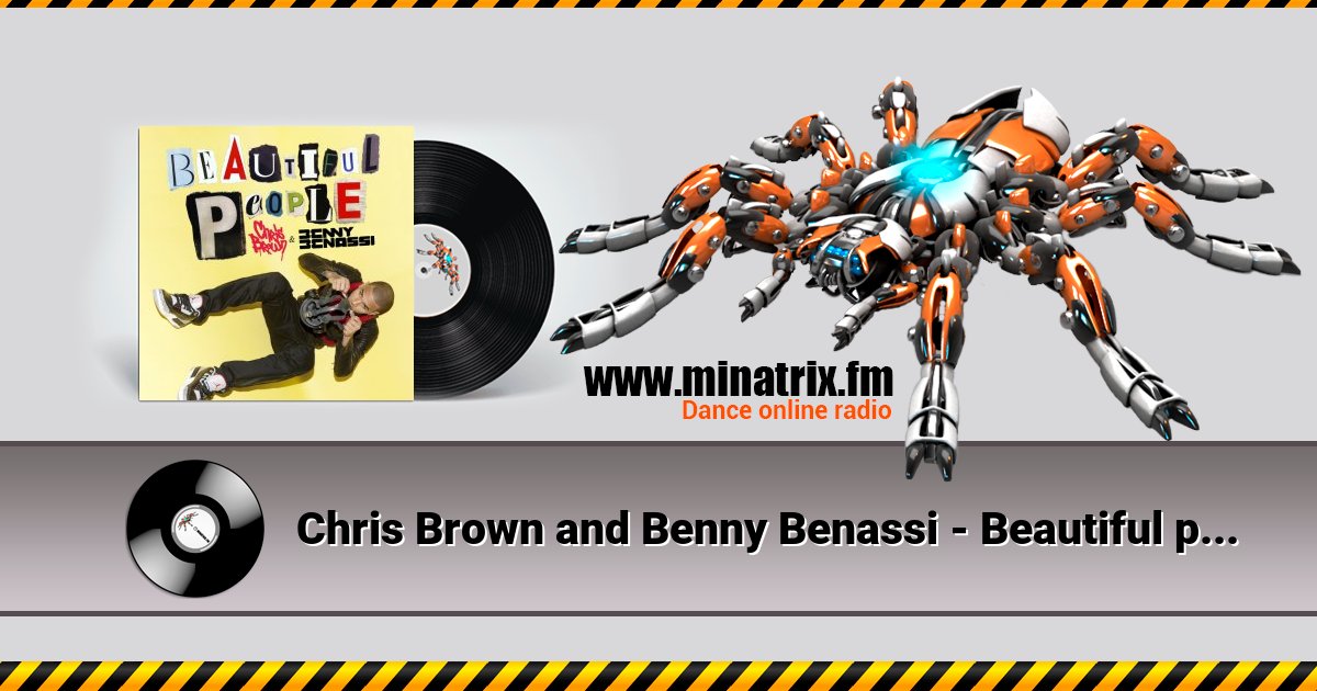 Chris Brown and Benny Benassi - Beautiful people (club mix) Listen online and download MP3