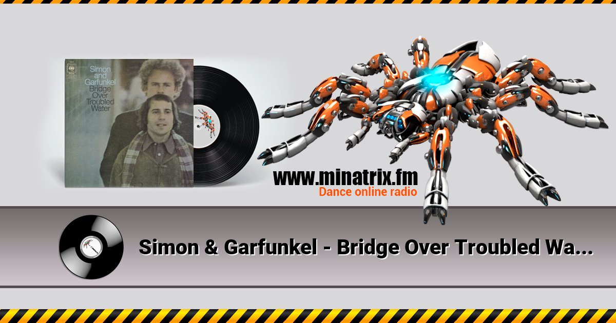 Simon & Garfunkel - Bridge Over Troubled Water Listen online and download MP3