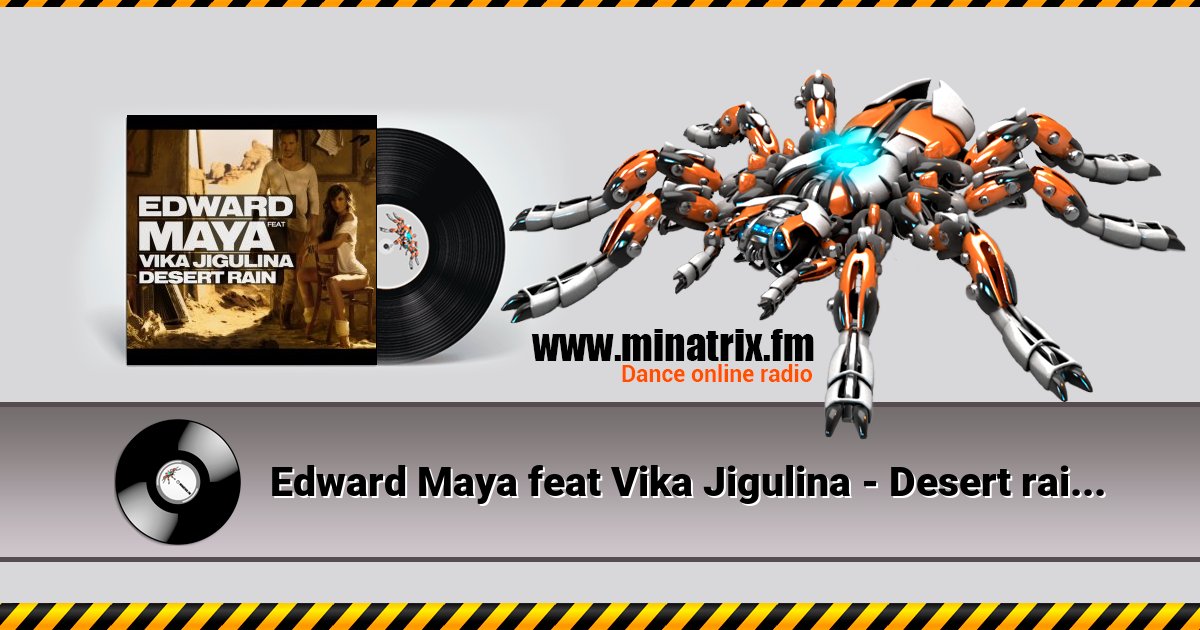 Edward Maya feat Vika Jigulina - Desert rain (original mix) Listen online and download MP3