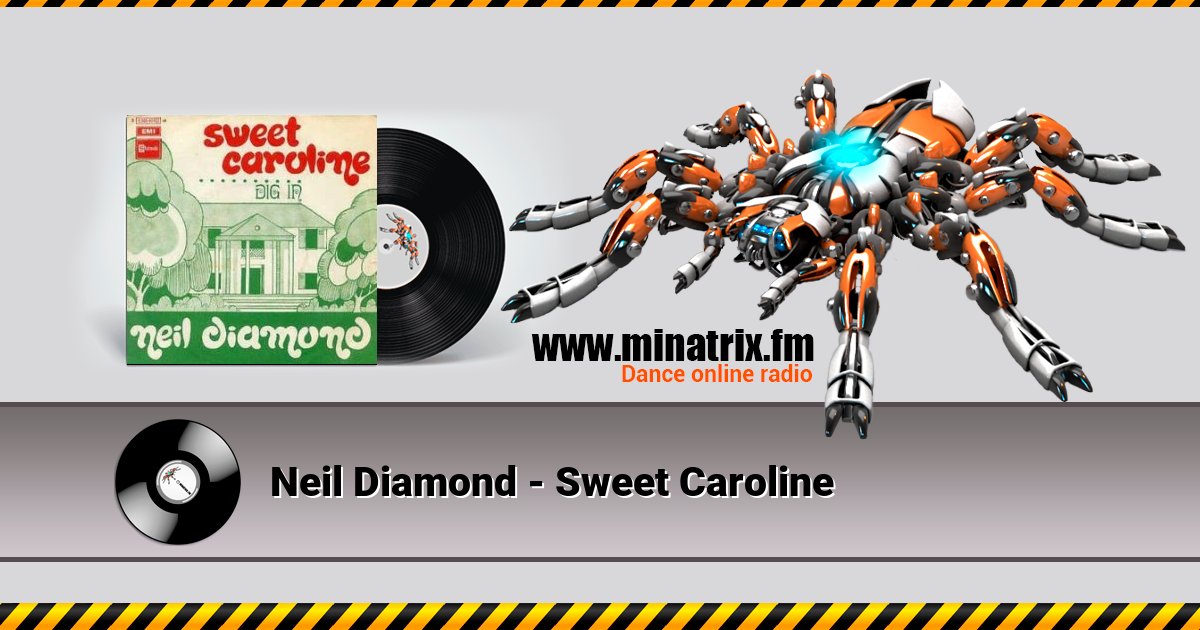 Neil Diamond - Sweet Caroline Neil Diamond - Sweet Caroline Listen online and download MP3