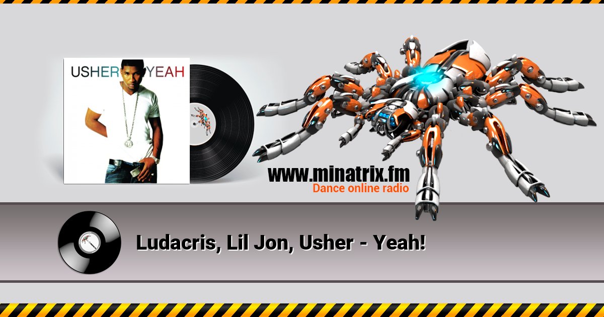 Ludacris, Lil Jon, Usher - Yeah! Listen online and download MP3