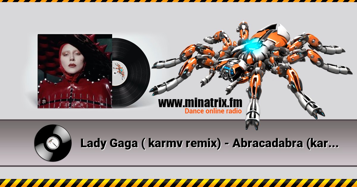 Lady Gaga ( karmv remix) - Abracadabra (karmv remix) Listen online and download MP3