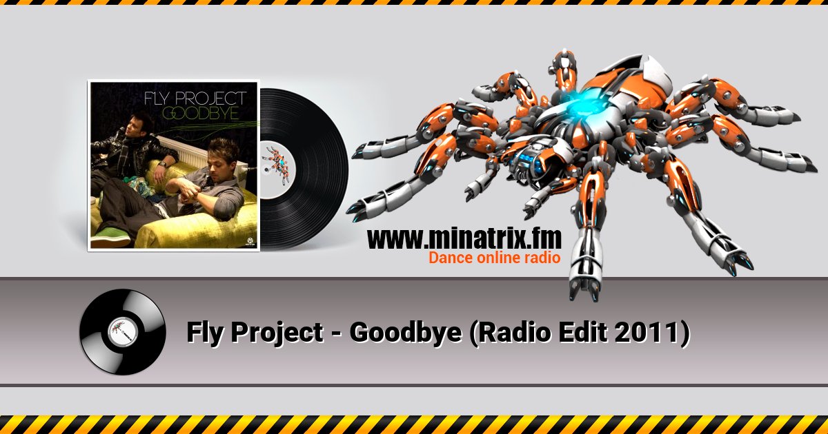 Fly Project - Goodbye (Radio Edit 2011) Fly Project - Goodbye (Radio Edit 2011) Listen online and download MP3