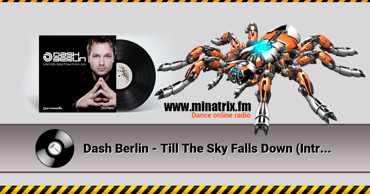 Dash Berlin - Till The Sky Falls Down (Intro Mix) Dash Berlin - Till The Sky Falls Down (Intro Mix) Listen online and download MP3