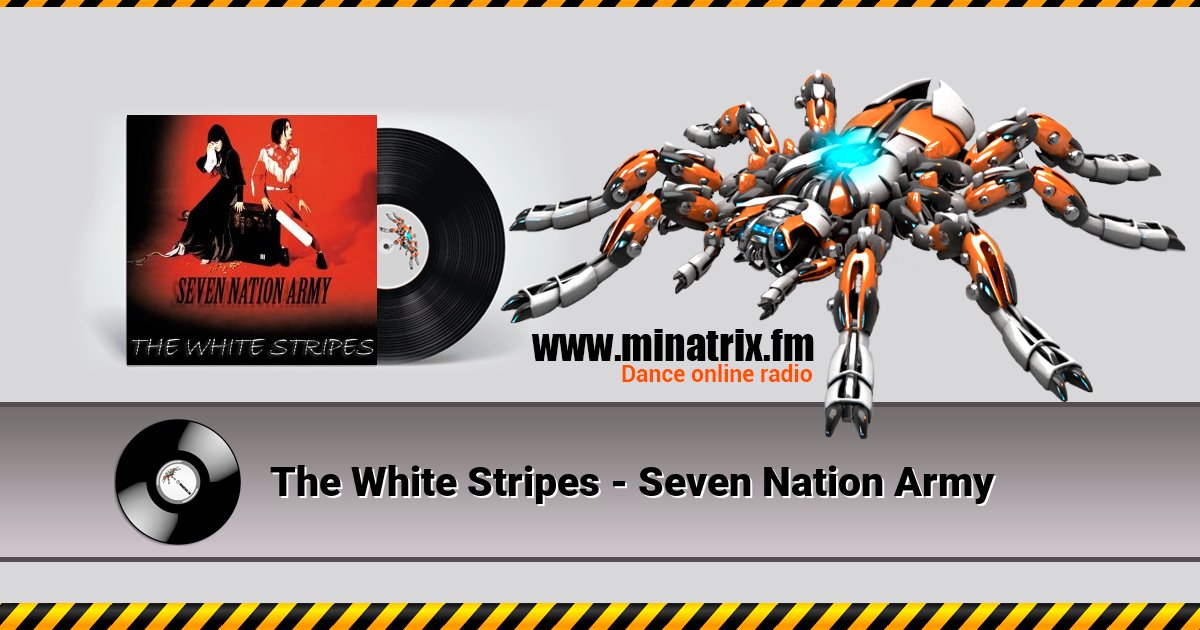 The White Stripes - Seven Nation Army Listen online and download MP3