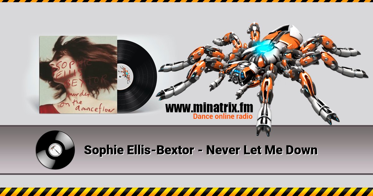 Sophie Ellis-Bextor - Never Let Me Down Listen online and download MP3