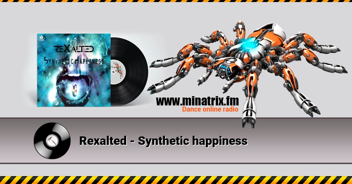 Rexalted - Synthetic happiness Listen online and download MP3
