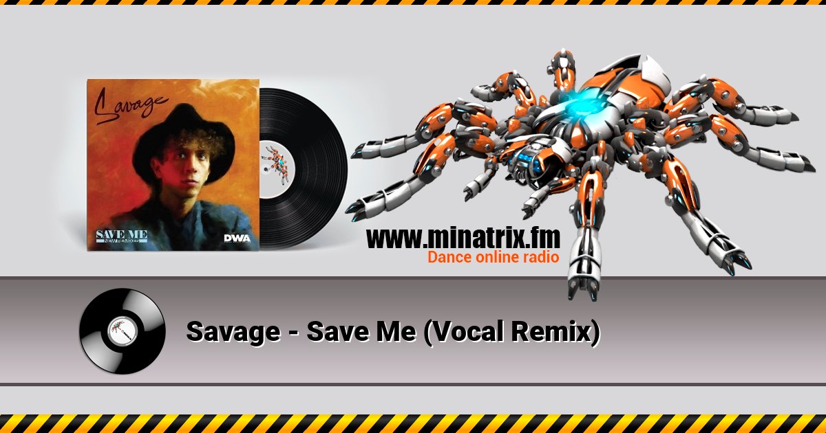 Savage - Save Me (Vocal Remix) Listen online and download MP3