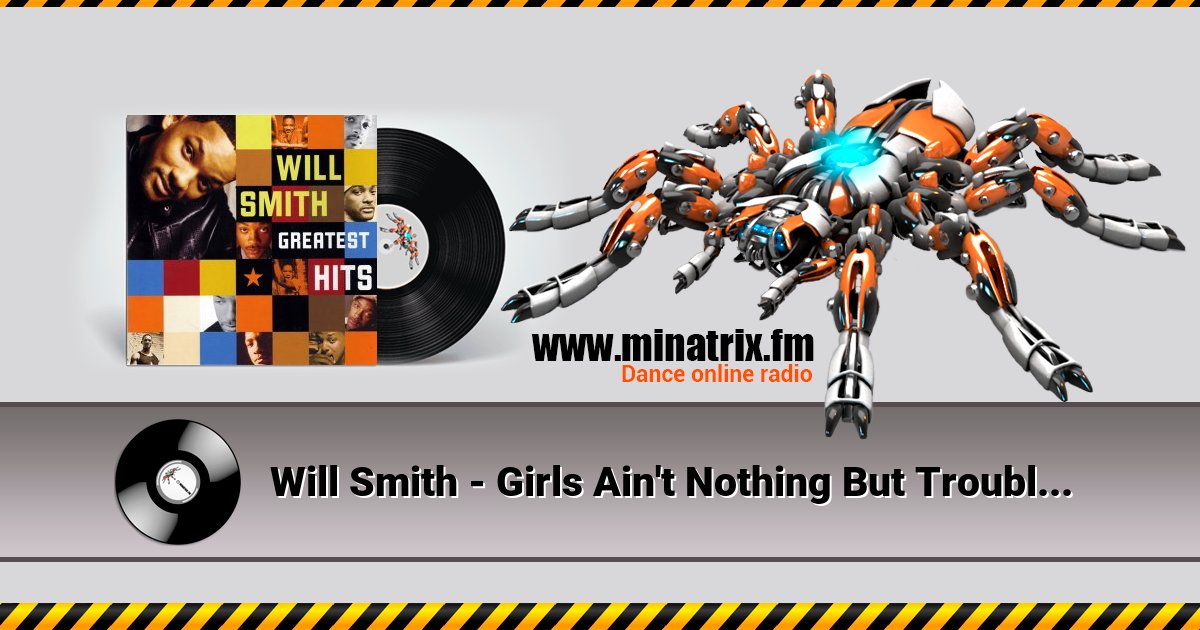 Will Smith - Girls Ain't Nothing But Trouble (1988 Extended Remix) Will Smith - Girls Ain't Nothing But Trouble (1988 Extended Remix) Listen online and download MP3