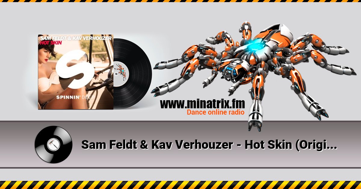 Sam Feldt & Kav Verhouzer - Hot Skin (Original Mix) Sam Feldt & Kav Verhouzer - Hot Skin (Original Mix) Listen online and download MP3