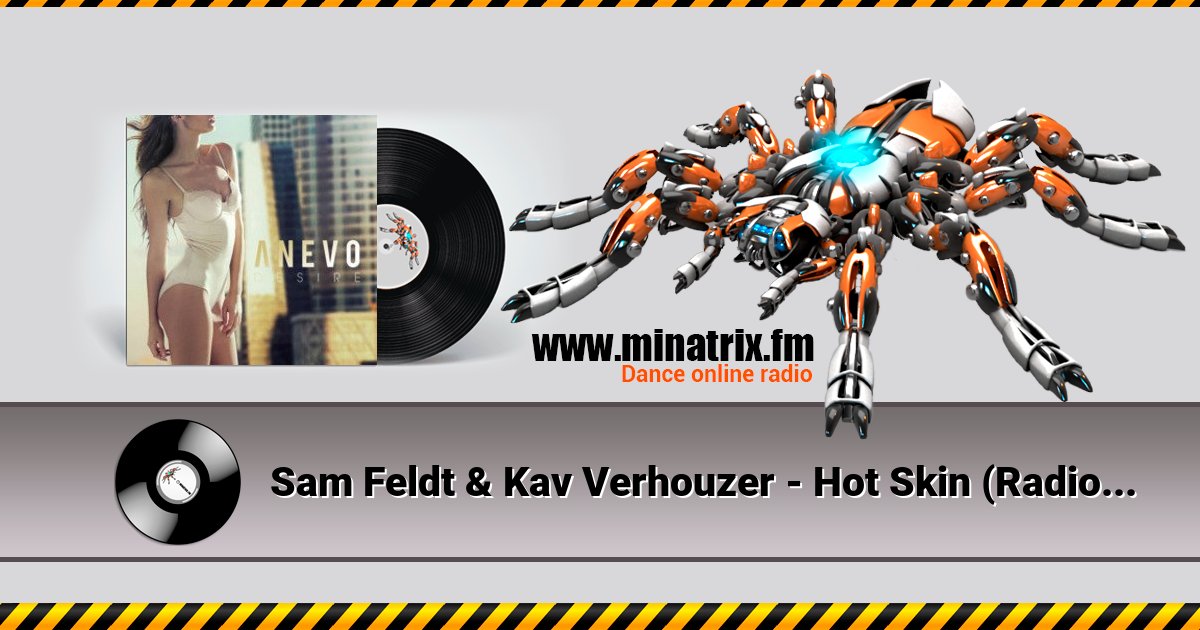 Sam Feldt & Kav Verhouzer - Hot Skin (Radio Edit) Listen online and download MP3