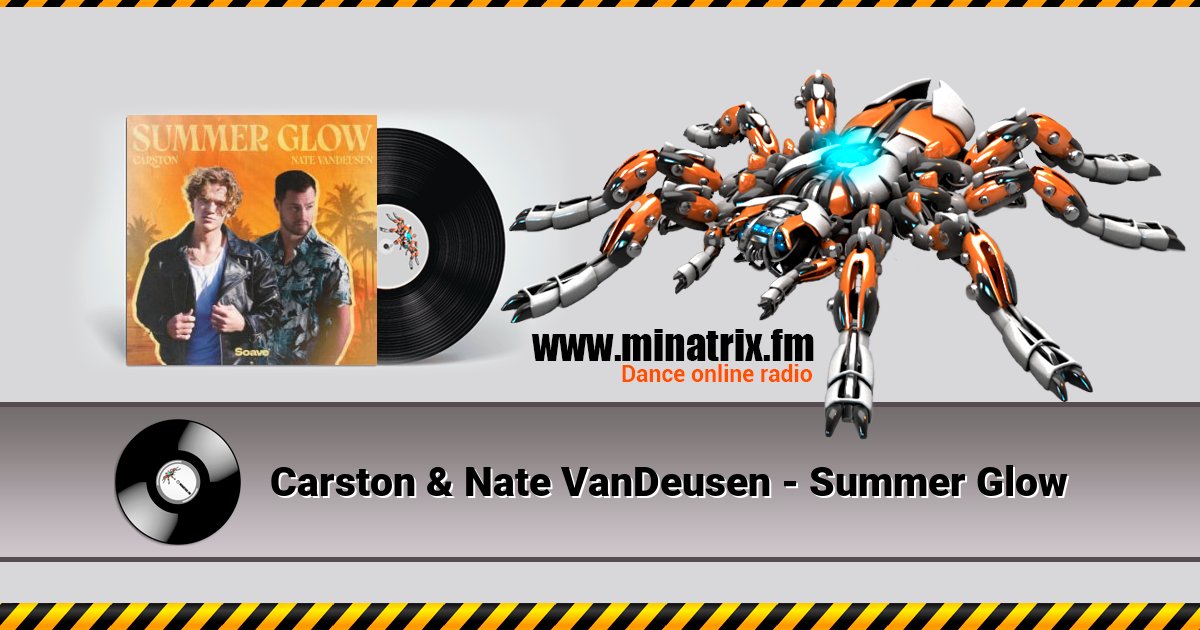 Carston & Nate VanDeusen - Summer Glow Carston & Nate VanDeusen - Summer Glow Listen online and download MP3