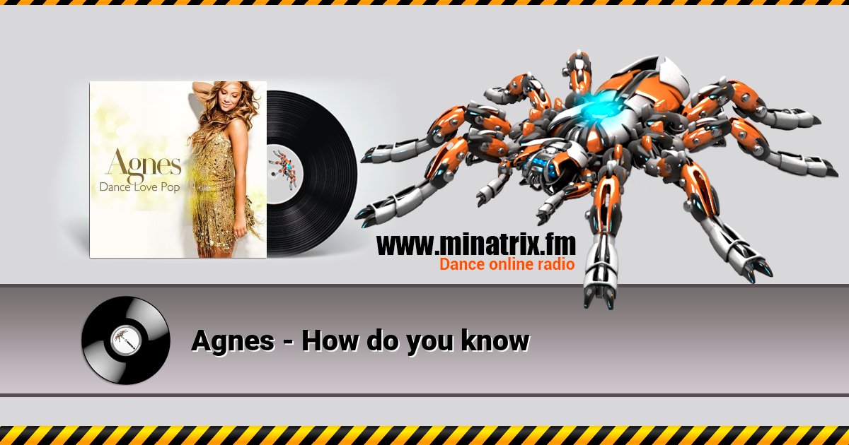 Agnes - How do you know Agnes - How do you know Listen online and download MP3