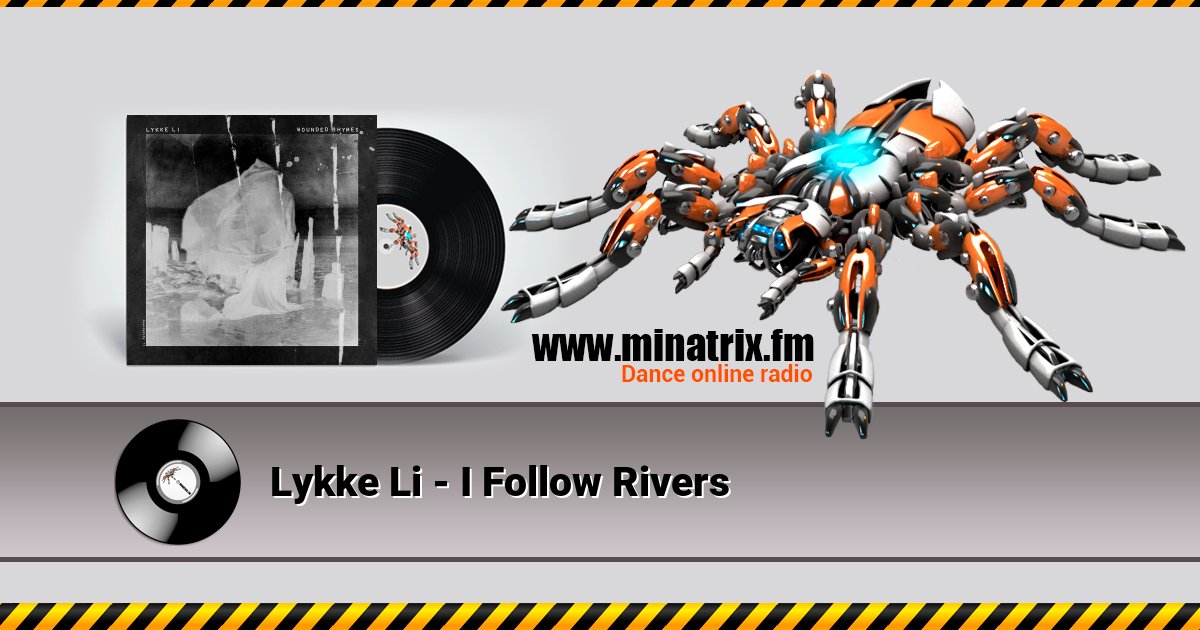 Lykke Li - I Follow Rivers Lykke Li - I Follow Rivers Listen online and download MP3