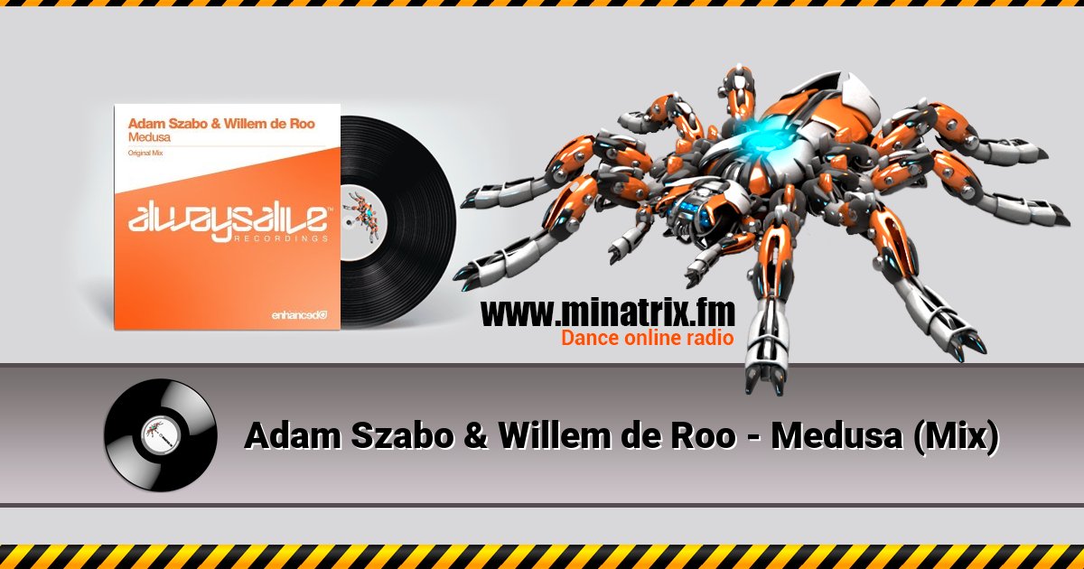 Adam Szabo & Willem de Roo - Medusa (Mix) Listen online and download MP3
