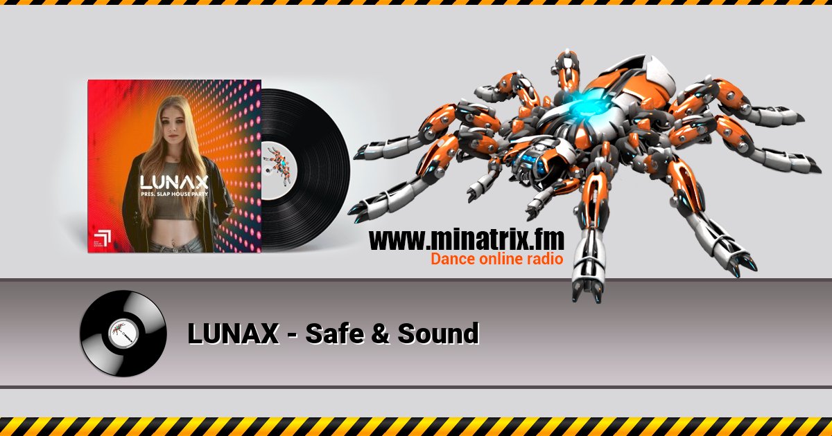 LUNAX - Safe & Sound LUNAX - Safe & Sound Listen online and download MP3