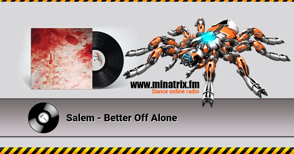 Salem - Better Off Alone Salem - Better Off Alone Listen online and download MP3