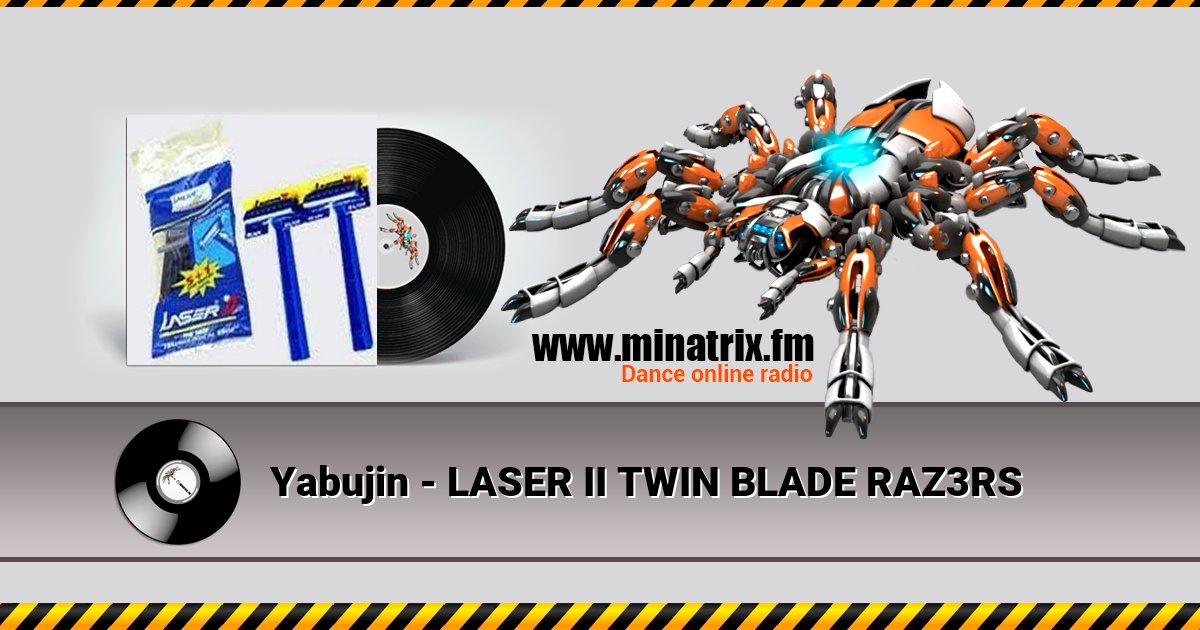 Yabujin - LASER II TWIN BLADE RAZ3RS Yabujin - LASER II TWIN BLADE RAZ3RS Listen online and download MP3