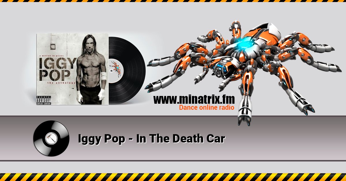Iggy Pop - In The Death Car Iggy Pop - In The Death Car Listen online and download MP3