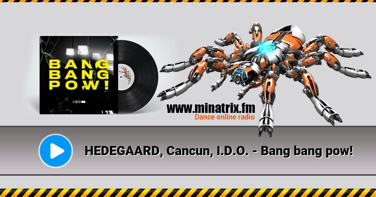 HEDEGAARD, Cancun, I.D.O. - Bang bang pow! Listen online and download MP3