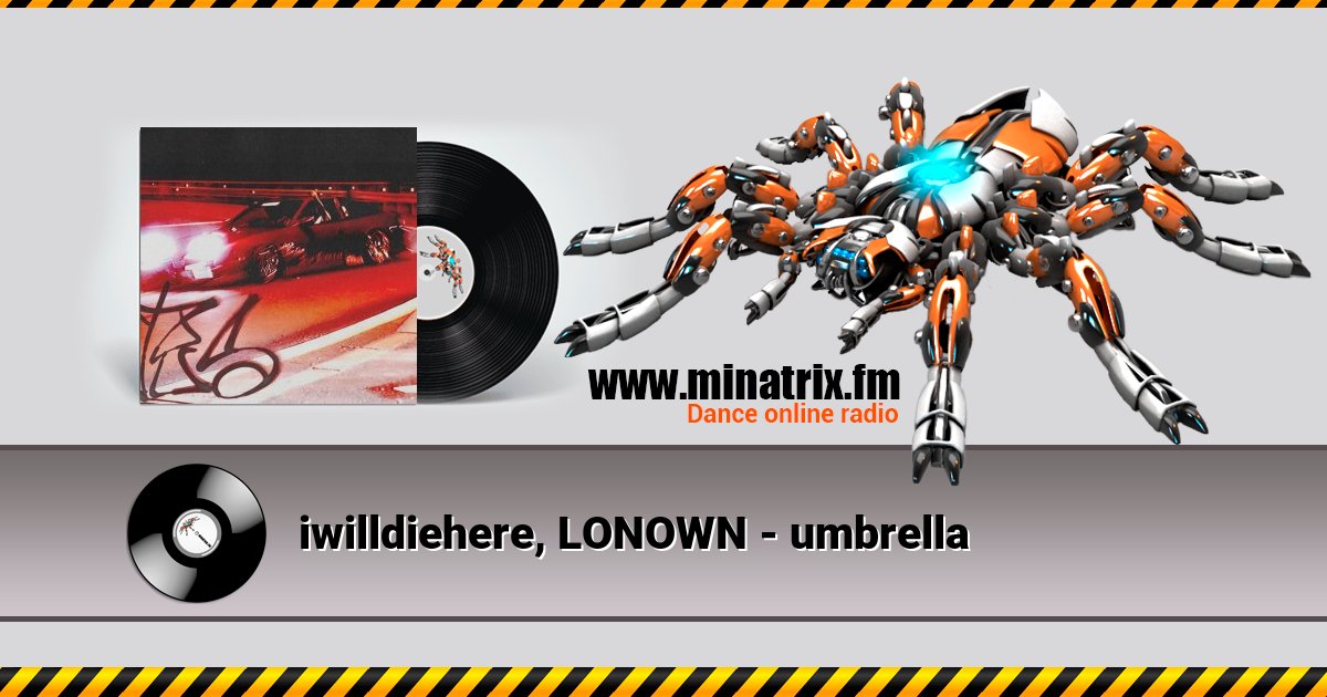 iwilldiehere, LONOWN - umbrella Слухати онлайн та завантажити MP3