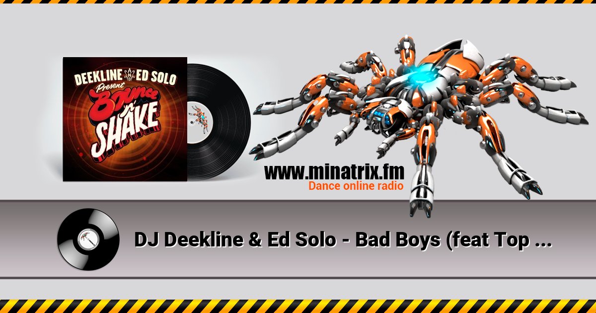 DJ Deekline & Ed Solo - Bad Boys (feat Top Cat) Listen online and download MP3