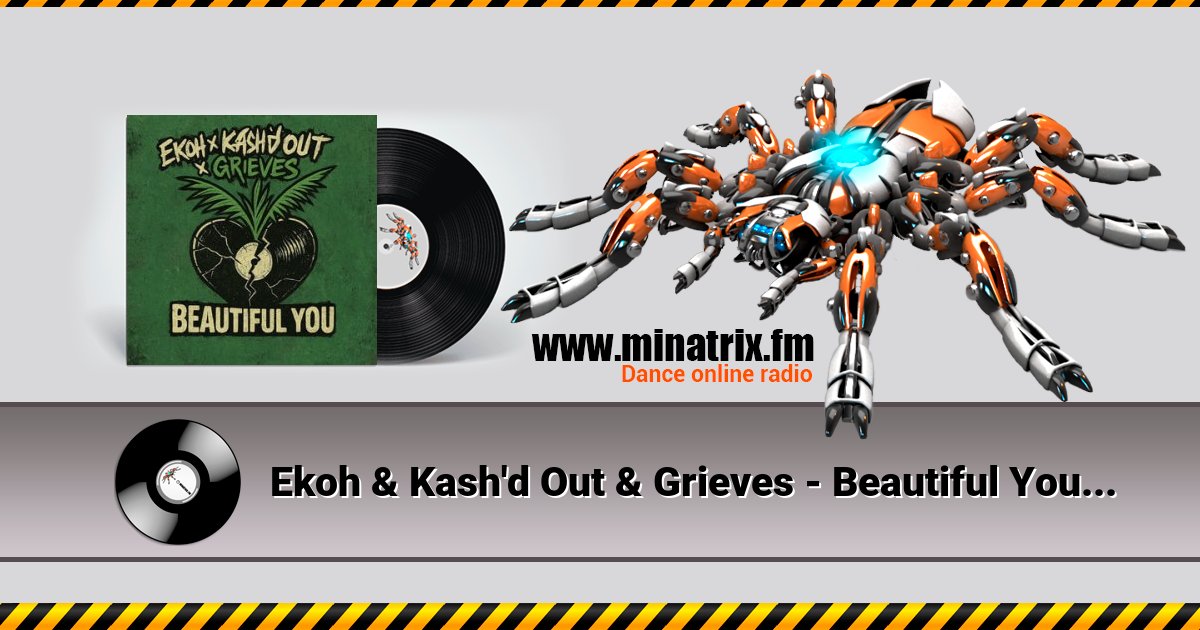 Ekoh & Kash'd Out & Grieves - Beautiful You Ekoh & Kash'd Out & Grieves - Beautiful You Listen online and download MP3