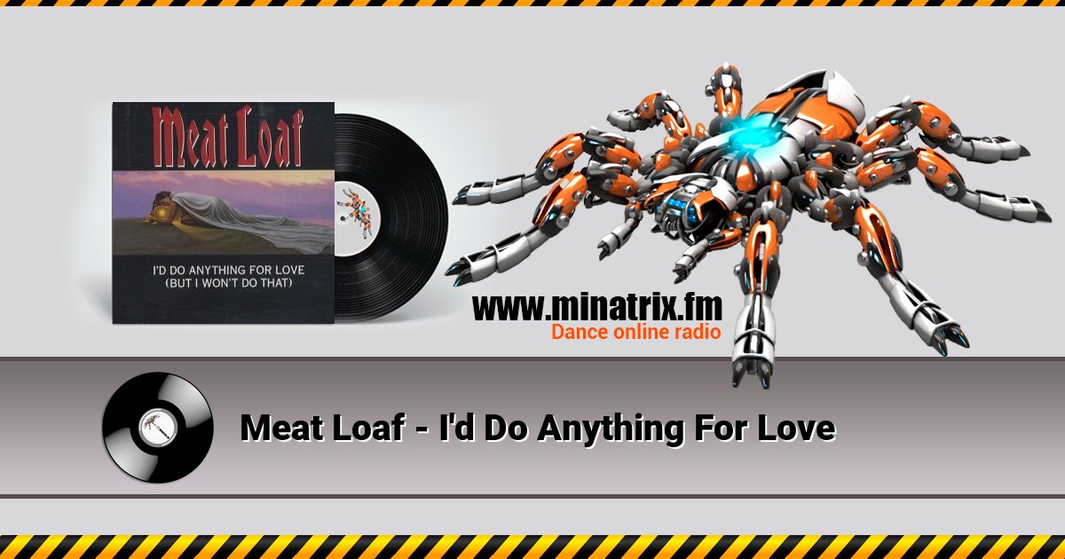 Meat Loaf - I'd Do Anything For Love Meat Loaf - I'd Do Anything For Love Listen online and download MP3