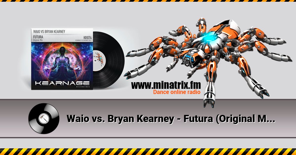 Waio vs. Bryan Kearney - Futura (Original Mix) Listen online and download MP3