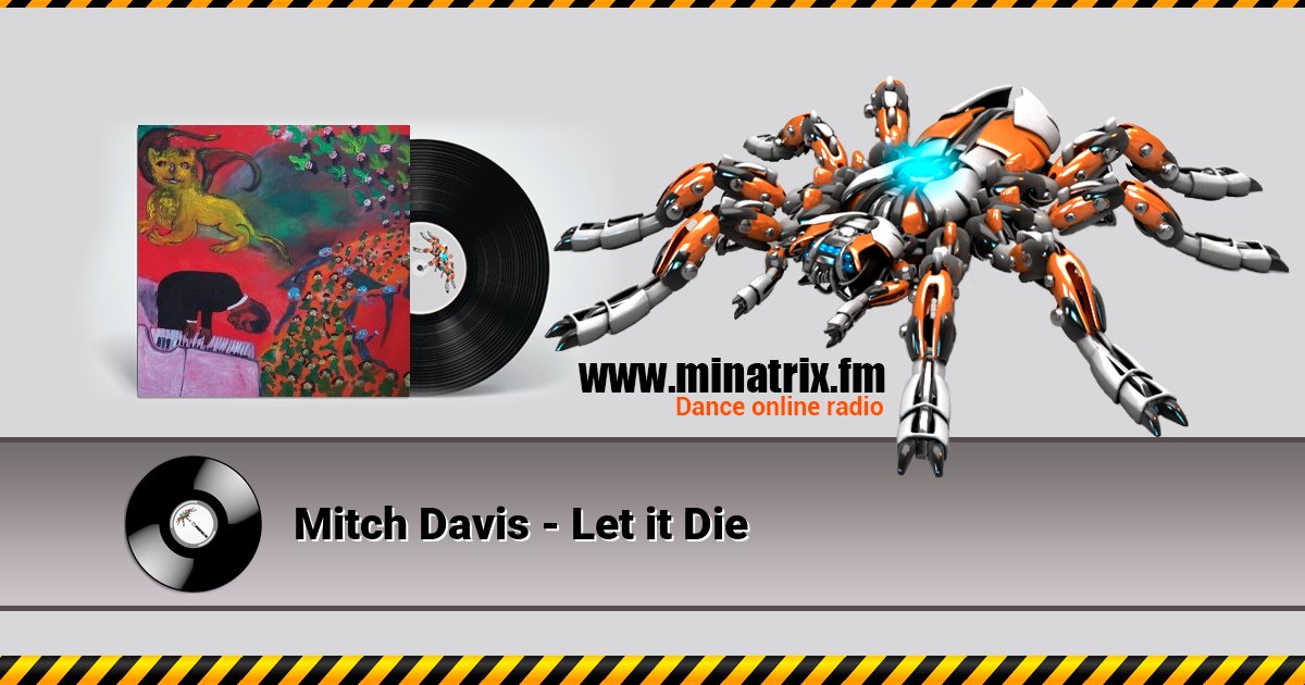 Mitch Davis - Let it Die Слухати онлайн та завантажити MP3