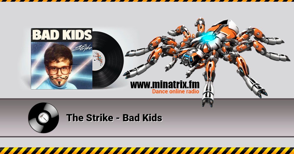 The Strike - Bad Kids The Strike - Bad Kids Listen online and download MP3