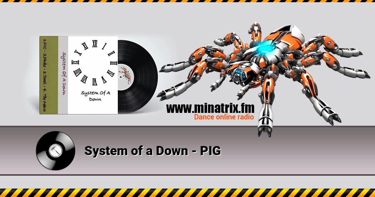 System of a Down - PIG Listen online and download MP3