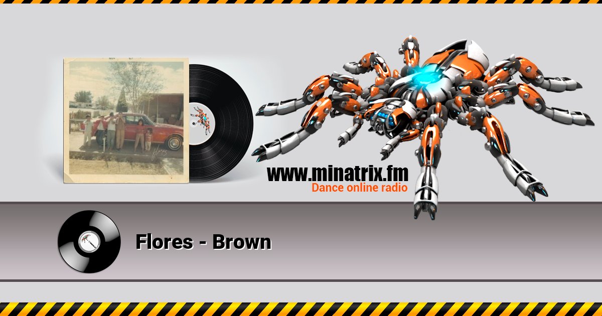 Flores - Brown Listen online and download MP3