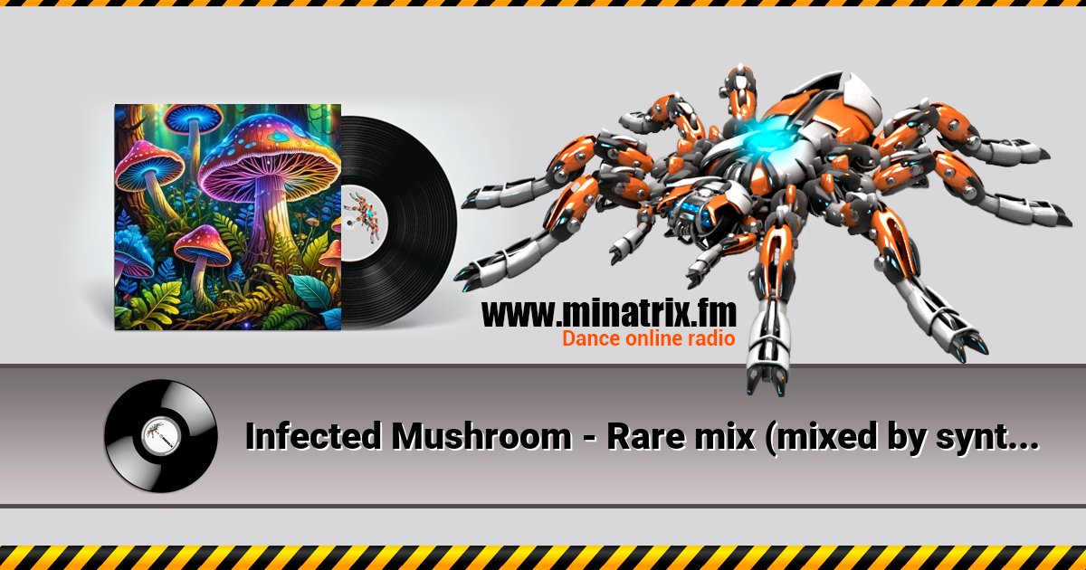 Infected Mushroom - Rare mix (mixed by syntes implants) Listen online and download MP3
