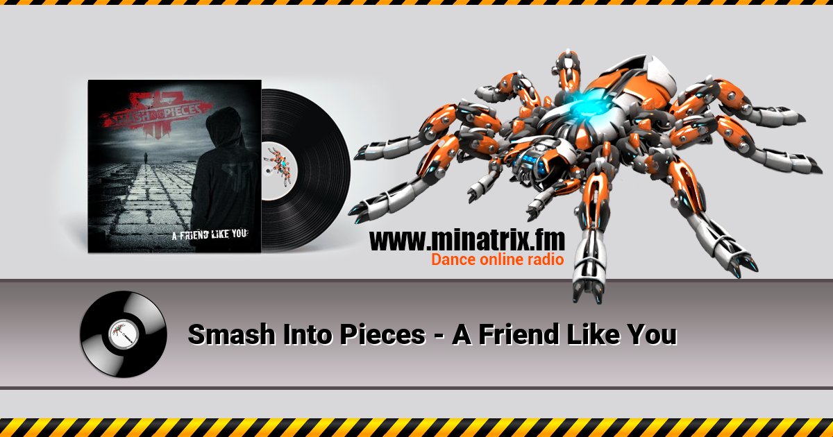 Smash Into Pieces - A Friend Like You Smash Into Pieces - A Friend Like You Listen online and download MP3