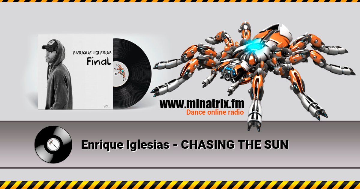 Enrique Iglesias - CHASING THE SUN Listen online and download MP3