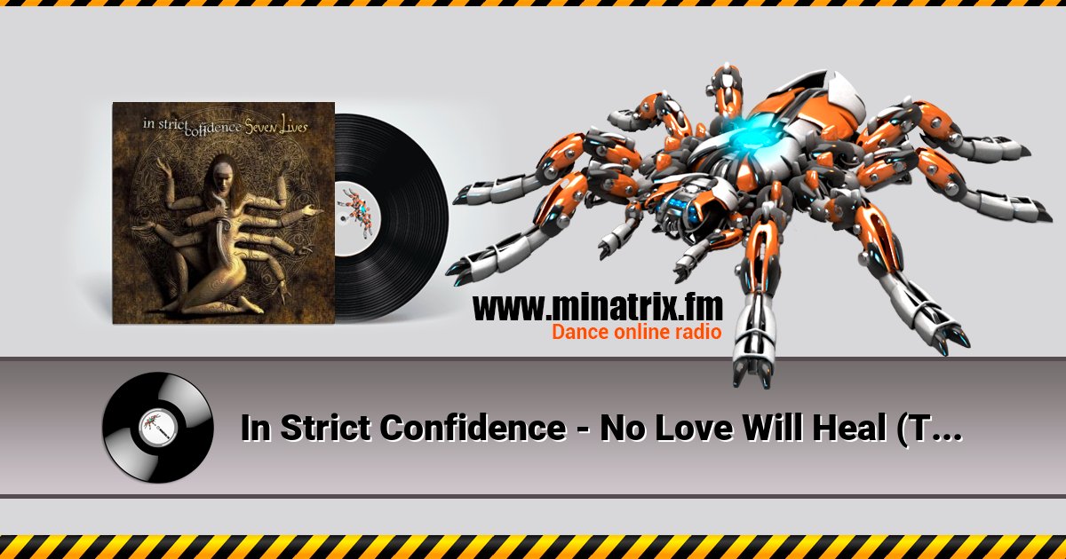 In Strict Confidence - No Love Will Heal (The Crüxshadows Remix) Listen online and download MP3