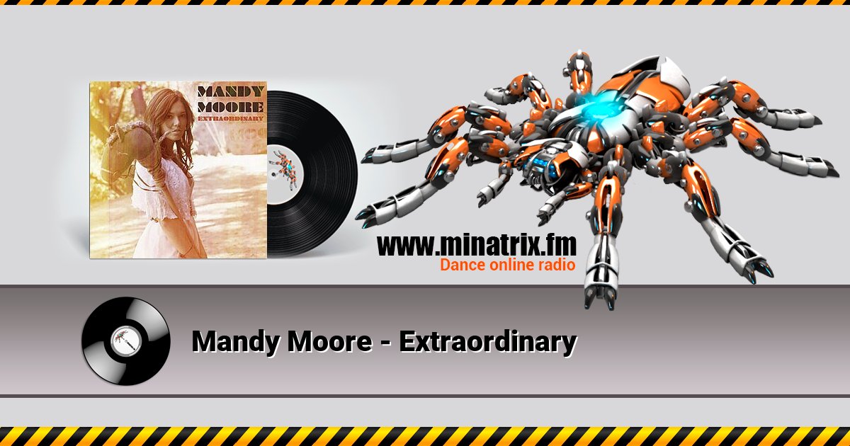 Mandy Moore - Extraordinary Listen online and download MP3