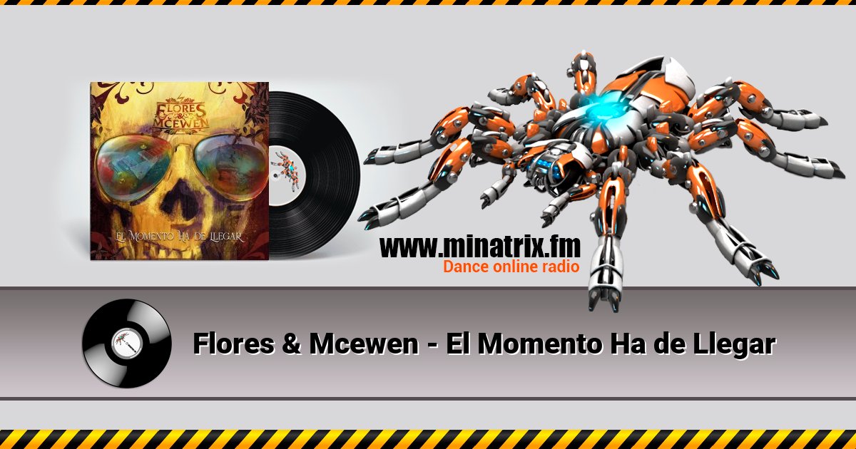 Flores & Mcewen - El Momento Ha de Llegar Listen online and download MP3
