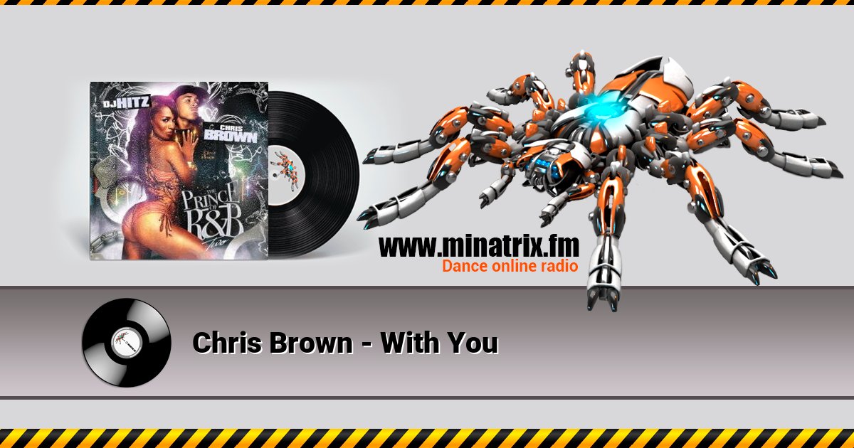 Chris Brown - With You Chris Brown - With You Listen online and download MP3