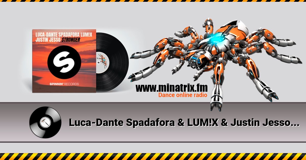 Luca-Dante Spadafora & LUM!X & Justin Jesso - Stronger Listen online and download MP3