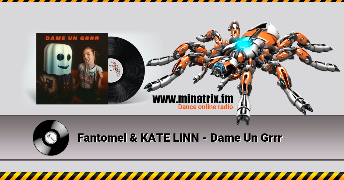 Fantomel & KATE LINN - Dame Un Grrr Listen online and download MP3