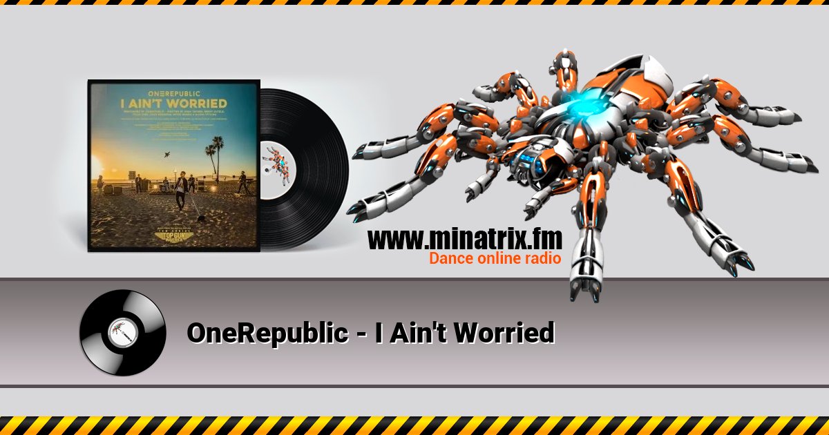 OneRepublic - I Ain't Worried OneRepublic - I Ain't Worried Listen online and download MP3