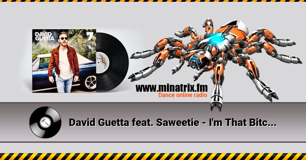 David Guetta feat. Saweetie - I'm That Bitch David Guetta feat. Saweetie - I'm That Bitch Listen online and download MP3