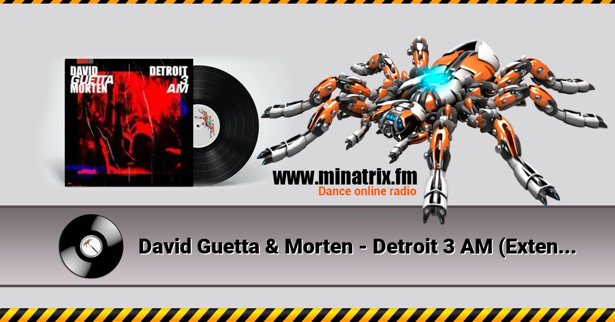 David Guetta & Morten - Detroit 3 AM (Extended Mix) David Guetta & Morten - Detroit 3 AM (Extended Mix) Listen online and download MP3