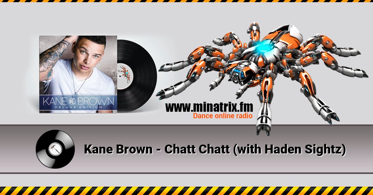 Kane Brown - Chatt Chatt (with Haden Sightz) Listen online and download MP3